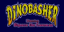 Dinobasher Starring Bignose the Caveman